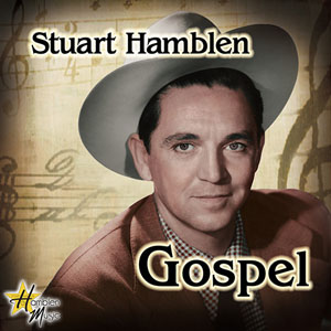 Stuart Hamblen Gospel